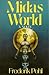Midas World A Novel by Frederik Pohl