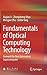 Fundamentals of Optical Computing Technology: Forward the Next Generation Supercomputer