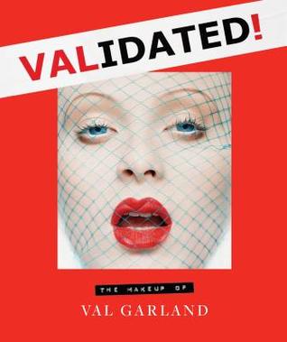 Validated: The Makeup of Val Garland (Hardcover)