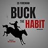 Buck the Habit Lib/E: Quit Smoking Through Mental Power and Hypnotic Relaxation