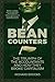 Bean Counters: The Triumph of the Accountants and How They Broke Capitalism