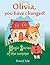 Children's books: Olivia, you have changed!: Magic Stories of this summer, Teach the child useful habits, Children book aged 4-8 years