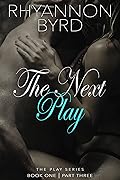 The Next Play: Part Three