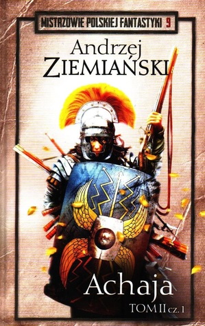 Achaja. Tom II, część 1 (Achaja, #2A)