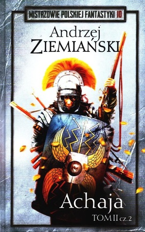 Achaja. Tom II, część 2 (Achaja, #2B)