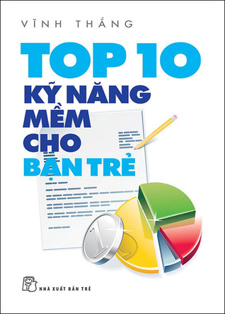 Top 10 Kỹ Năng Mềm Cho Bạn Trẻ (Paperback)