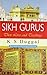 Sikh Gurus: Their Lives and Teachings