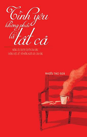 Tình Yêu Không Phải Là Tất Cả (Paperback)