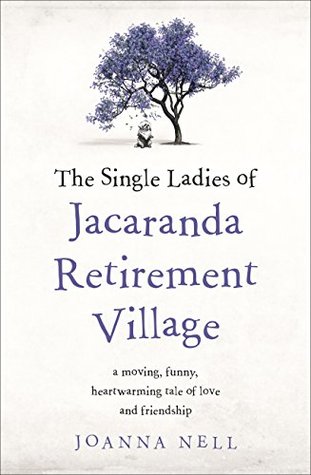 The Single Ladies of Jacaranda Retirement Village (Kindle Edition)