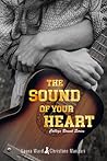 The Sound of Your Heart (College Bound, #3)