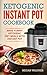 Ketogenic Instant Pot Cookbook  by Megan Walther