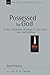 Possessed by God: A New Testament theology of sanctification and holiness (New Studies in Biblical Theology Book 1)
