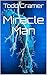 Miracle Man by Todd Cramer