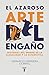 El azaroso arte del engaño:...
