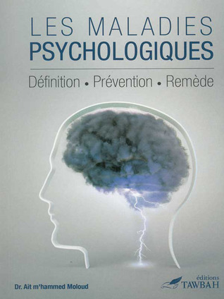 Les maladies psychologiques: définition, prévention, remède (Paperback)