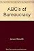ABC's of Bureaucracy by Robert B. Jansen