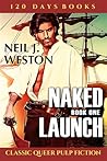 Naked Launch by Neil J. Weston