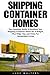 Shipping Container Homes: T...