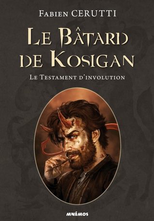 Le Testament d'involution (Le Bâtard de Kosigan #4)