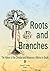 Roots and Branches by David P. Jones