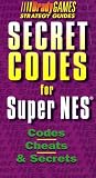 Secret Codes for Super NES (Brady Games) Secret Codes for Super NES (Brady Games)
