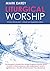 Liturgical Worship: 2nd edi...