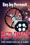 Red Dots by Ray Jay Perreault