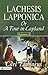 Lachesis Lapponica; Or, A Tour in Lapland, Volume 2 - Unveiling the Wonders of Lapland: Volume 2 of Lachesis Lapponica