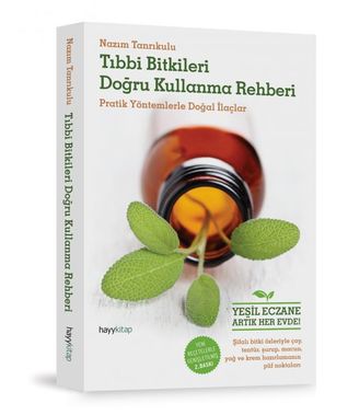 Tıbbi Bitkileri Doğru Kullanma Rehberi (Paperback)