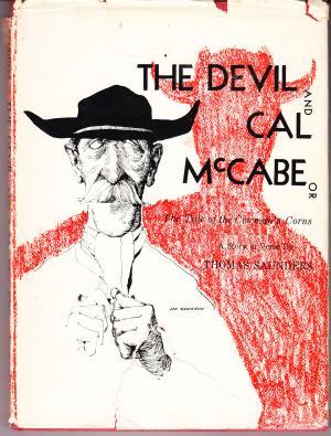 The Devil And Cal McCabe; Or, The Tale Of The Cowman's Corns. A Story In Verse. (Hardcover)