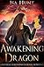 Awakening Dragon (The Legend of the Fire Drakes, #1)