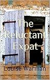 The Reluctant Expat