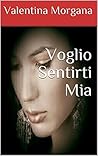 voglio sentirti mia (Italian Edition)