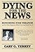 Dying for the News by Gary G. Yerkey