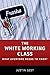 The White Working Class: Wh...