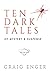 Ten Dark Tales of Mystery &...