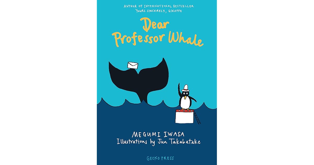 Dear Professor Whale By Megumi Iwasa