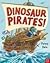 Dinosaur Pirates!