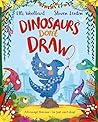 Dinosaurs Don't Draw by Elli Woollard