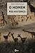 O Homem Pós-Histórico: E co...