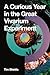 A Curious Year in the Great Vivarium Experiment