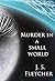 Murder in a small world by J.S. Fletcher