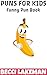 Puns for Kids: Funny Pun Bo...