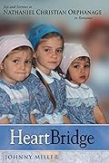 HeartBridge: Joys And Sorrows At Nathaniel Christian Orphanage In Romania