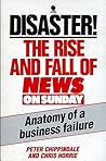 Disaster!: The Rise and Fall of News on Sunday: Anatomy of a Business Failure