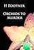 Orchids to Murder: crime classic