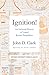 Ignition! by John Drury Clark