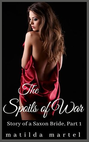 The Spoils of War Part 1 (Kindle Edition)