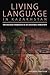 Living Language in Kazakhstan: The Dialogic Emergence of an Ancestral Worldview