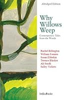 Why Willows Weep Contemporary Tales From The Woods By Tracy Chevalier